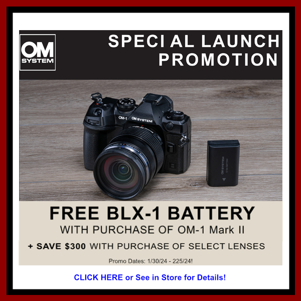 OM-1 Mark II Launch Promo January 30 – February 25, 2024